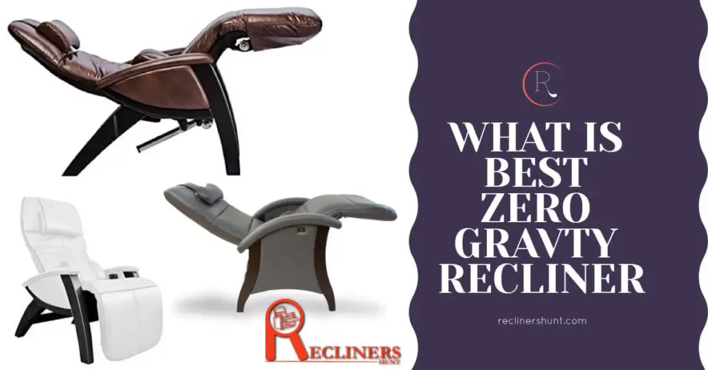 What Is the Best Zero Gravity Recliner?