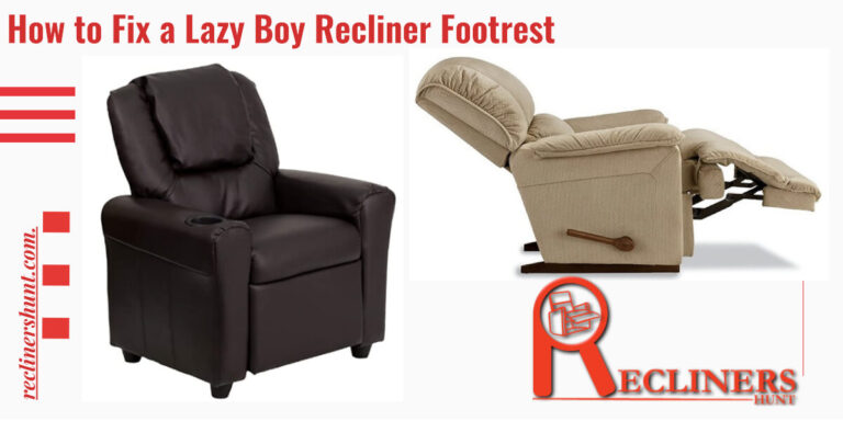 how to fix a lazy boy recliner footrest