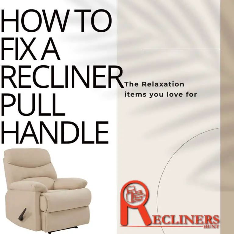 how to fix a recliner pull handle