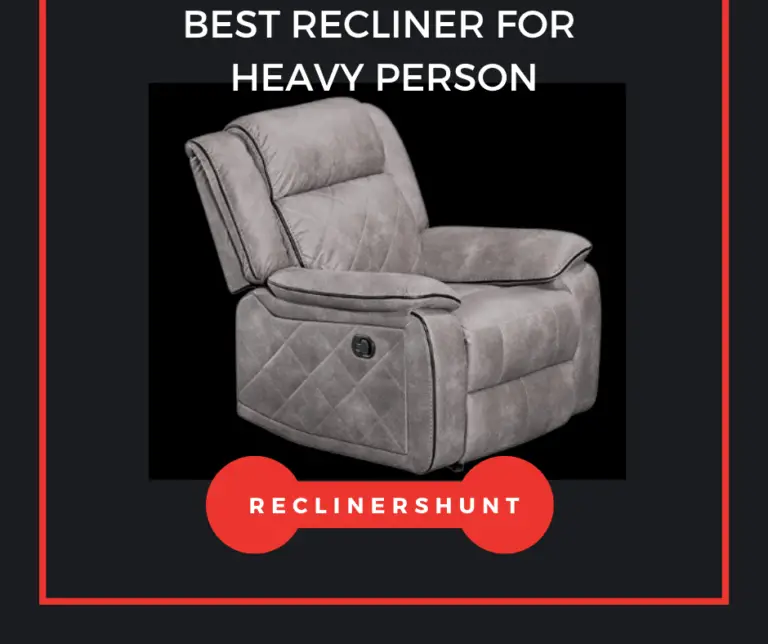 recliner for heavy person