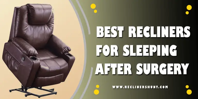 best recliner for sleeping after surgery