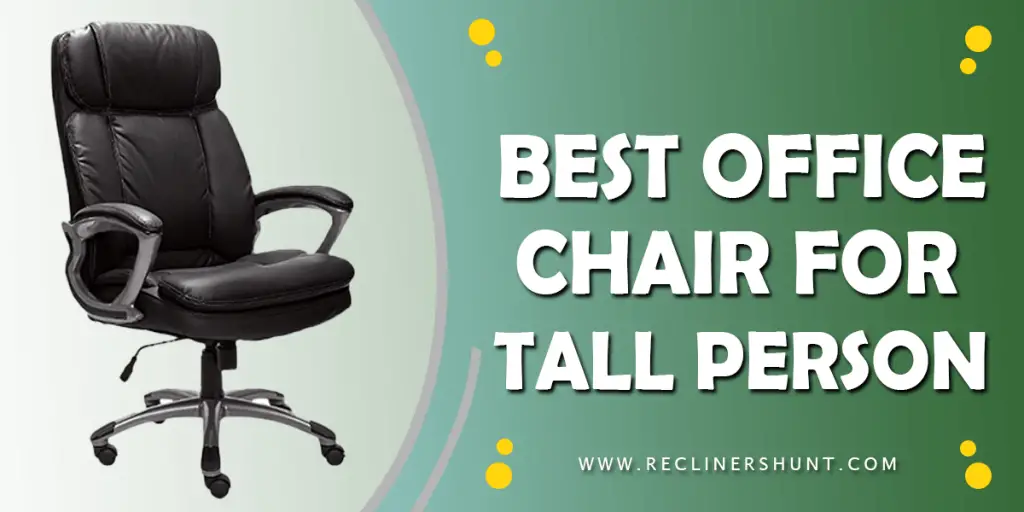 best office chair for tall person