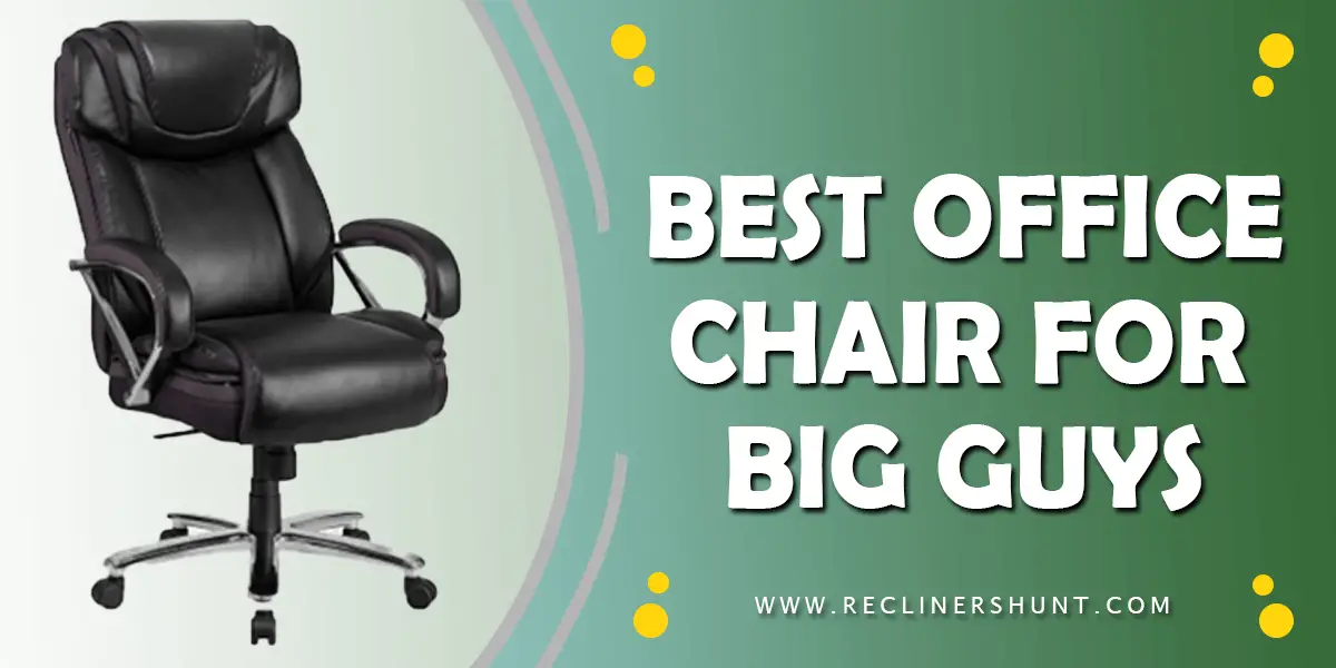 best office chair for big guys