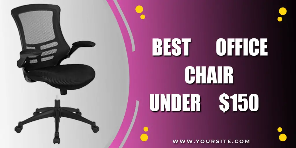 8 Best Office Chairs Under 150 Dollars in 2022