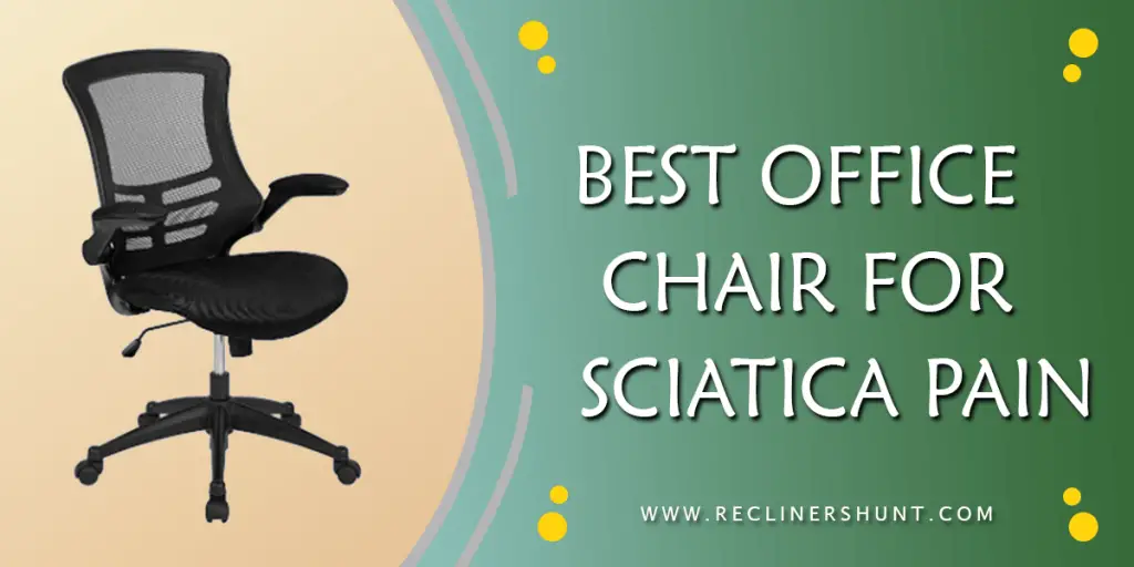 Top 8 Best office chairs for Sciatica To Relieve Pain