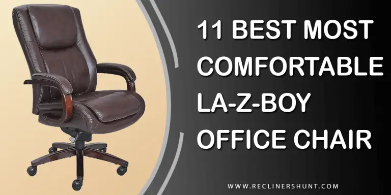 MOST COMFORTABLE LA-Z-BOY OFFICE CHAIR