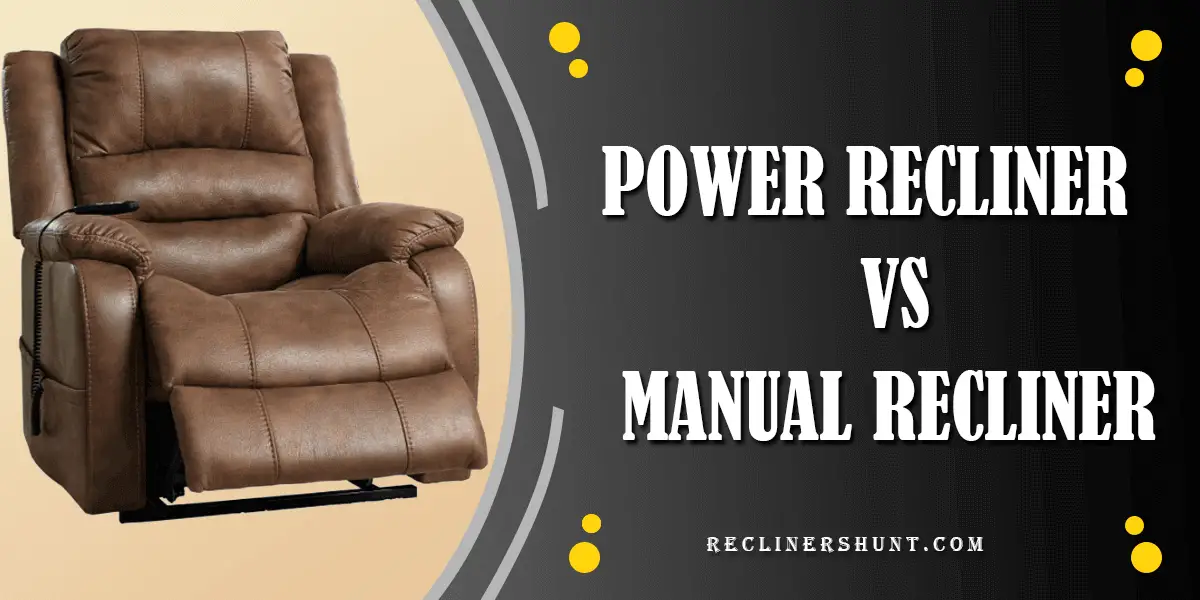 power recliner vs manual recliner