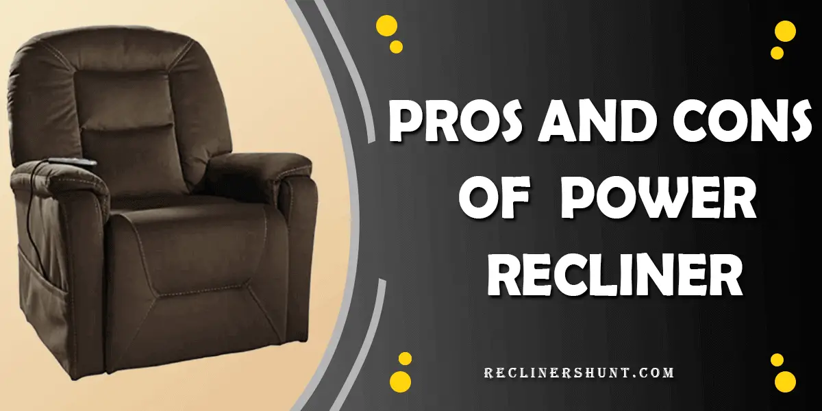 pros and cons of power recliner
