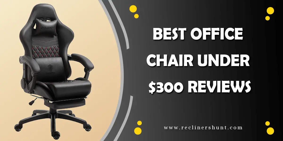 best office chair under $300