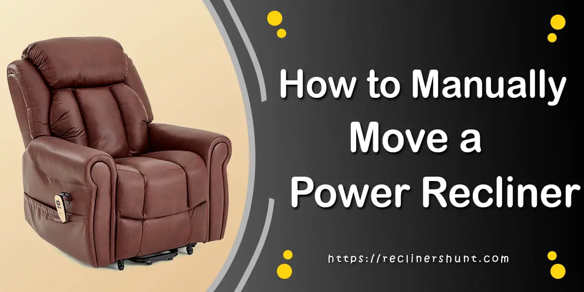 how to manually move a power recliner