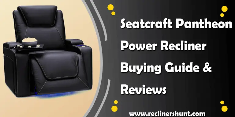 Seatcraft Pantheon Power Recliner Review