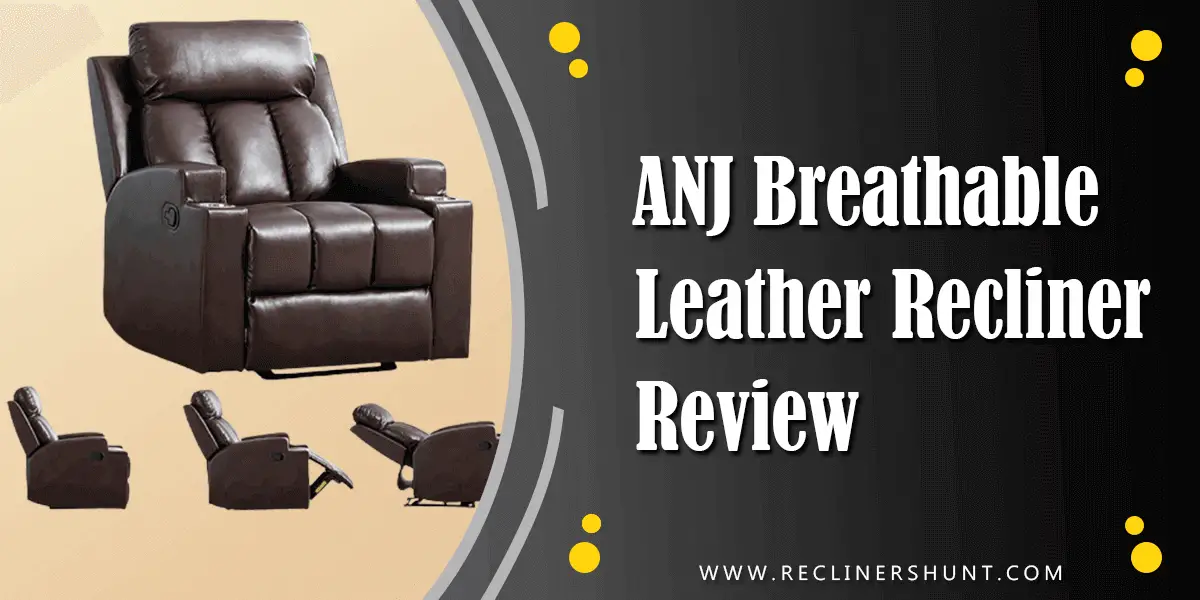 anj breathable leather recliner