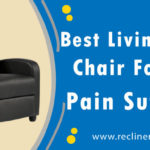 Best Living Room Chair for Back Pain Sufferers